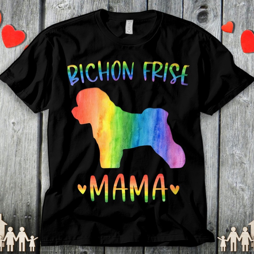 Bichon Frise Mama Colorful Mother's Day T-shirt Best Mom Ever Cool Mom Gift